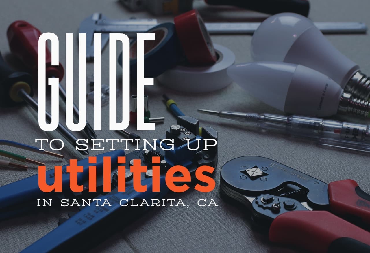 Guide to Setting Up Utilities in Santa Clarita, CA